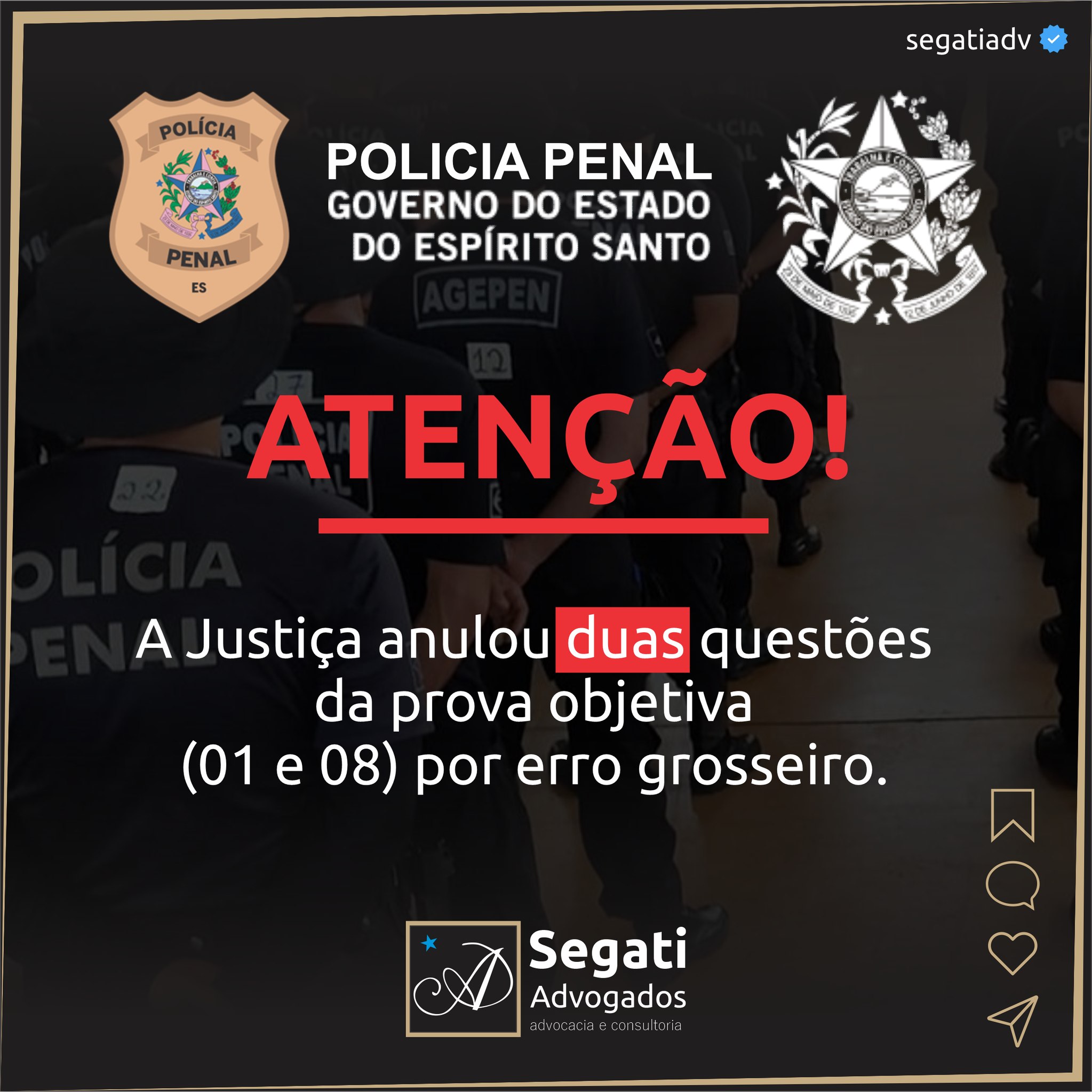 A Justi&ccedil;a anulou duas quest&otilde;es (01 e 08) da prova objetiva do concurso da PPES (Policia Penal do Espirito Santo) por erro grosseiro.