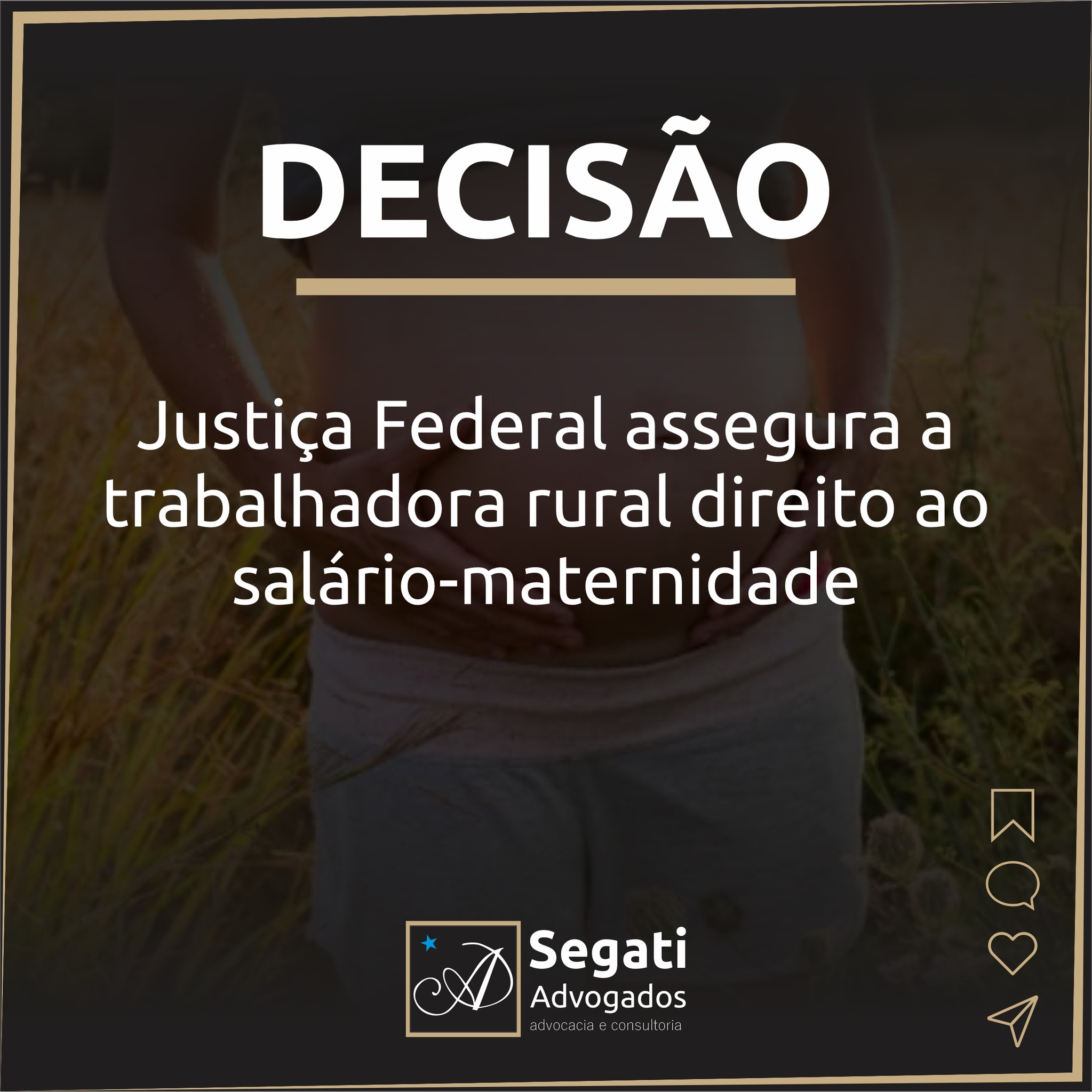 Justiça Federal assegura a trabalhadora rural direito ao salário-maternidade